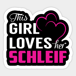 This Girl Loves Her SCHLEIF Sticker